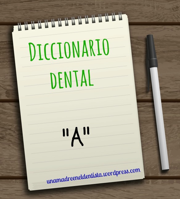 diccionario dental A